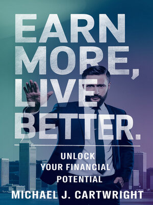 cover image of Earn More, Live Better